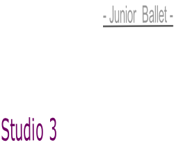 - Junior  Ballet -     Studio 3